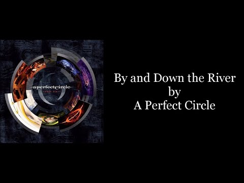A Perfect Circle - By and Down the River (Karaoke Instrumental)