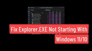 Fix Explorer.EXE Not Starting With Windows 11/10