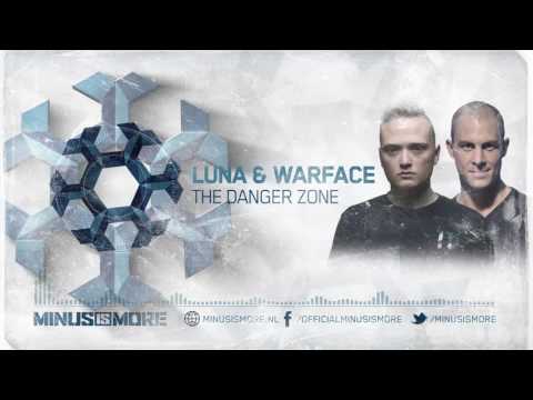 Luna & Warface - The Danger Zone