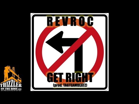 Rev Roc - Get Right [Prod. Tagteambeatz] [Thizzler.com]