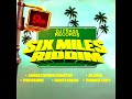 Six Miles Riddim Mix Full Feat Christopher Martin Alaine Gentleman Pressure Prince Levy