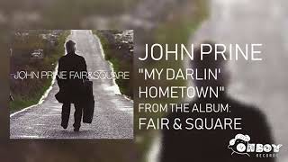 John Prine - My Darlin&#39; Hometown - Fair &amp; Square