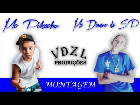 Mc Pikachu e Mc Dimeno da SP - Montagem (Lançamento 2016)