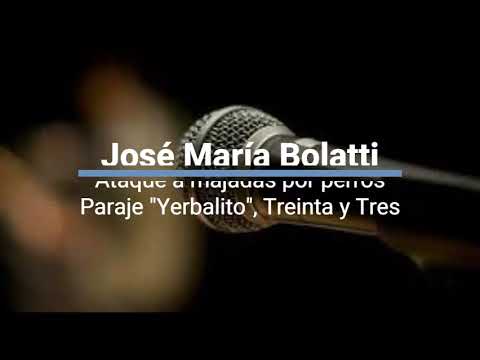 José María Bolatti (Ataque de perros a majadas en Yerbalito, Treinta y Tres) 17.12.21
