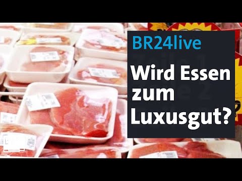 BR24live: Was sind uns unsere Lebensmittel wert? Ramschware oder Luxusgut | jetzt red i | BR24