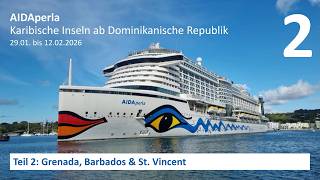 AIDAperla - Karibische Inseln ab Dom. Republik (2026): Teil 2 (Grenada, Barbados, St. Vincent)