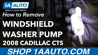How to Replace Windshield Washer Fluid Pump 08-14 Cadillac CTS