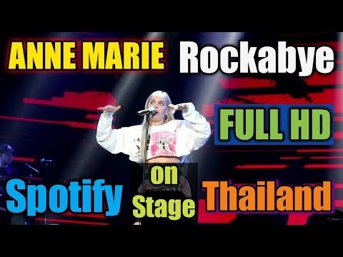 Anne Marie 'ROCKABYE' Spotify on Stage Thailand 2018