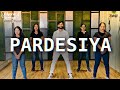 Pardesiya Yeh Sach Hai Piya Remix Bollywood Fitness Choreography Honey Let S Openwings Thane