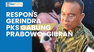 Sinyal PKS Gabung Prabowo-Gibran, Gerindra Sebut Masih Terlalu Dini: Masih Dikaji, Mohon Bersabar