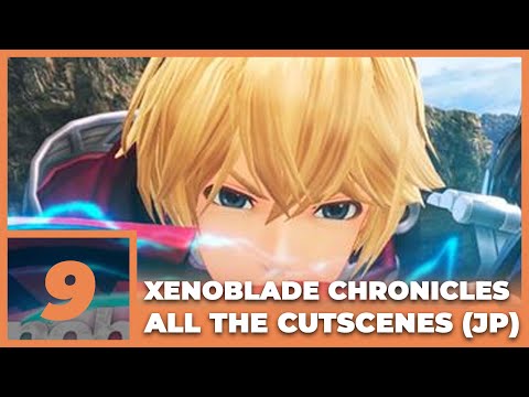 Xenoblade Chronicles Definitive Edition - Chapter 9 (ALL CUTSCENES, JAPANESE DUB)
