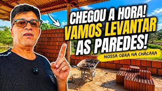 AGORA CHEGOU A VEZ DE LEVANTAR AS PAREDES DA NOSSA OBRA,  ACOMPANHE !!!