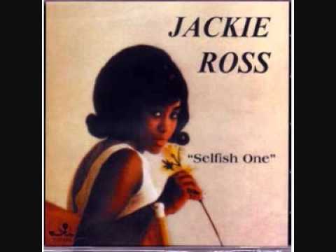 Jackie Ross - Selfish One (1964)