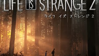 LIFE IS STRANGE 2 をやる回#1