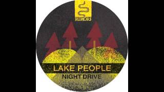 Lake People - Night Drive (Original Mix) [Rumors / RMS003]