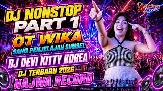 Download lagu DJ NONSTOP PART 1 OT WIKA SANG PENJELAJAH SUMSEL _DJ DEVI KITTY KOREA - DJ TERBARU 2026_NAJWA RECORD mp3