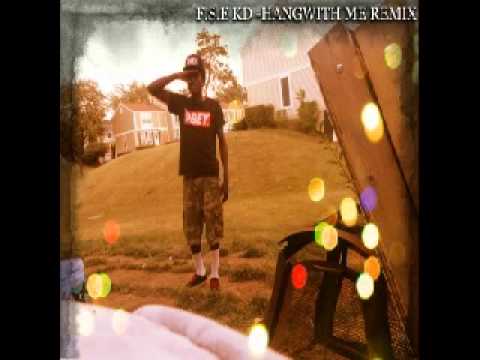 F.S.E KD - HANG WITH ME REMIX (Streamwood diss)