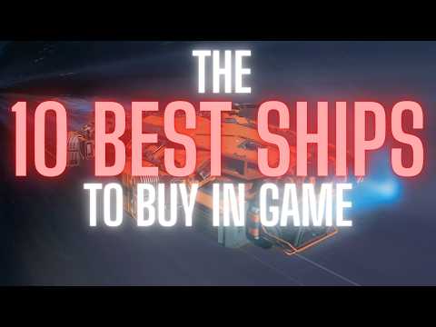 The 10 Best Ships to Buy In Game - Star Citizen