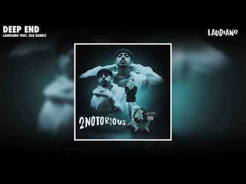 Laudiano - Deep End feat. Alo Bandz [New 2021]