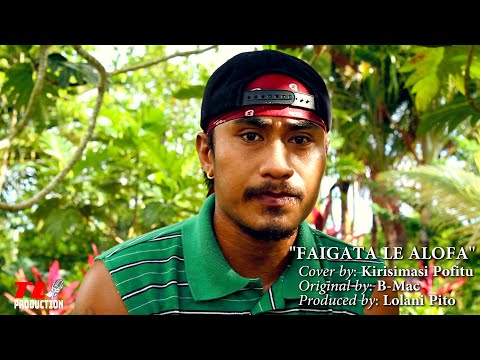 Kirisimasi Pofitu aka CBNY - FAIGATA LE ALOFA [Cover] (Music Video)
