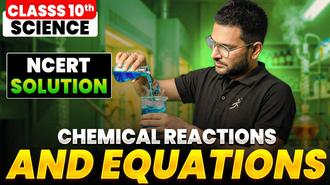 Science NCERT Solutions Class 10 | Chemical Reactions & Equations | CBSE Board 2026 Final Exam Prep