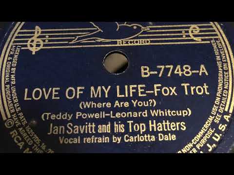 Love Of Life - Jan Savitt and his Top Hatters 1938