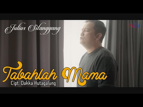 JULIUS SITANGGANG - TABAHLAH MAMA  [OFFICIAL MUSIC VIDEO]