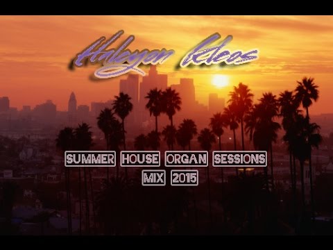 Halcyon Kleos - Summer House Niche Organ Sessions Mix 2015