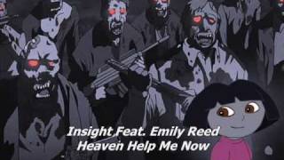 Insight Feat. Emily Reed - Heaven Help Me Now