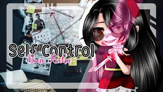 Self control • GCMV • gacha club music video •