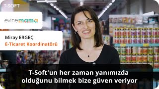 T-Soft & Evinemama Başarı Hikayesi