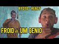 (ISSO É FORA DO NORMAL) Froid - Kyoto \\ REACT (ISSO É FORA DO NORMAL) Froid - Kyoto \\ REACT