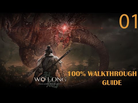 Wo Long: Fallen Dynasty | 100% Walkthrough Guide Part 1: Village of Calamity & Zhang Boss Fight