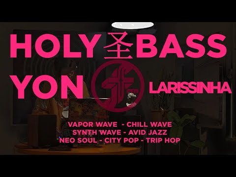 Holy Bass - Volume #14 - Yon b2b Larissinha