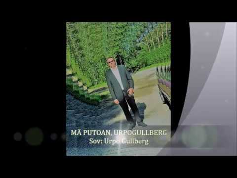 MÄ PUTOAN, URPO GULLBERG