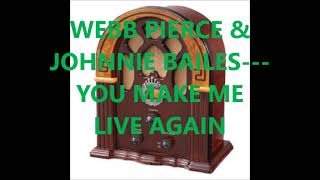 WEBB PIERCE &amp; BILLIE BAILES   YOU MAKE ME LIVE AGAIN