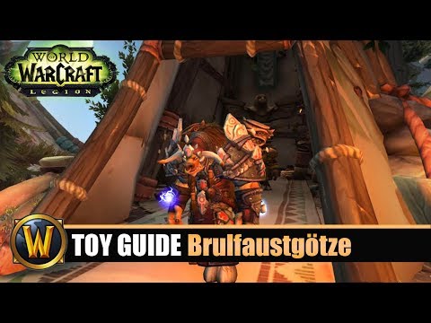 [WOW] Spielzeug Guide #74 Brulfaustgötze