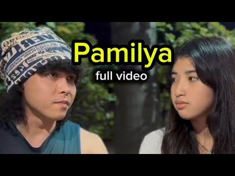 Pamilya  ( Full video )