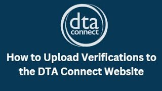 How to Upload Verifications Using the DTAConnect Website