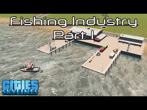 Fishing Industry, Part 1 | Cities: Skylines | Ep. 18