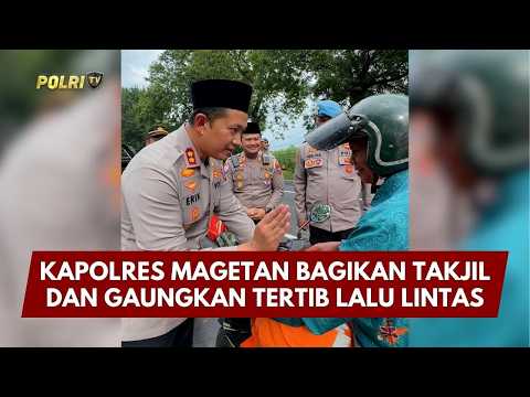 PRESISI UPDATE: KAPOLRES MAGETAN BAGIKAN TAKJIL &amp; GAUNGKAN TERTIB LALU LINTAS 23/02/26 (19.30)