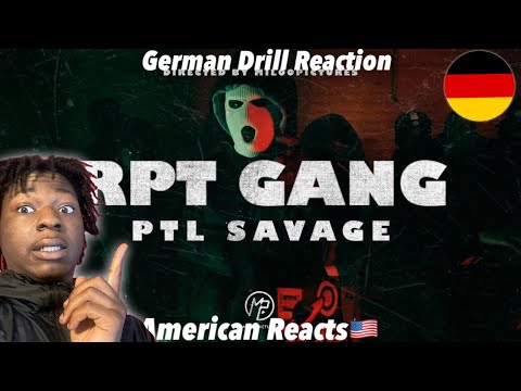 American Reacts to German Drill! RPT GANG - PTL SAVAGE (Prod.Youngkiddbeats) #germandrill