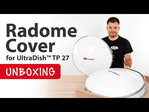 Radome for UltraDish™ TP 27 - UNBOXING