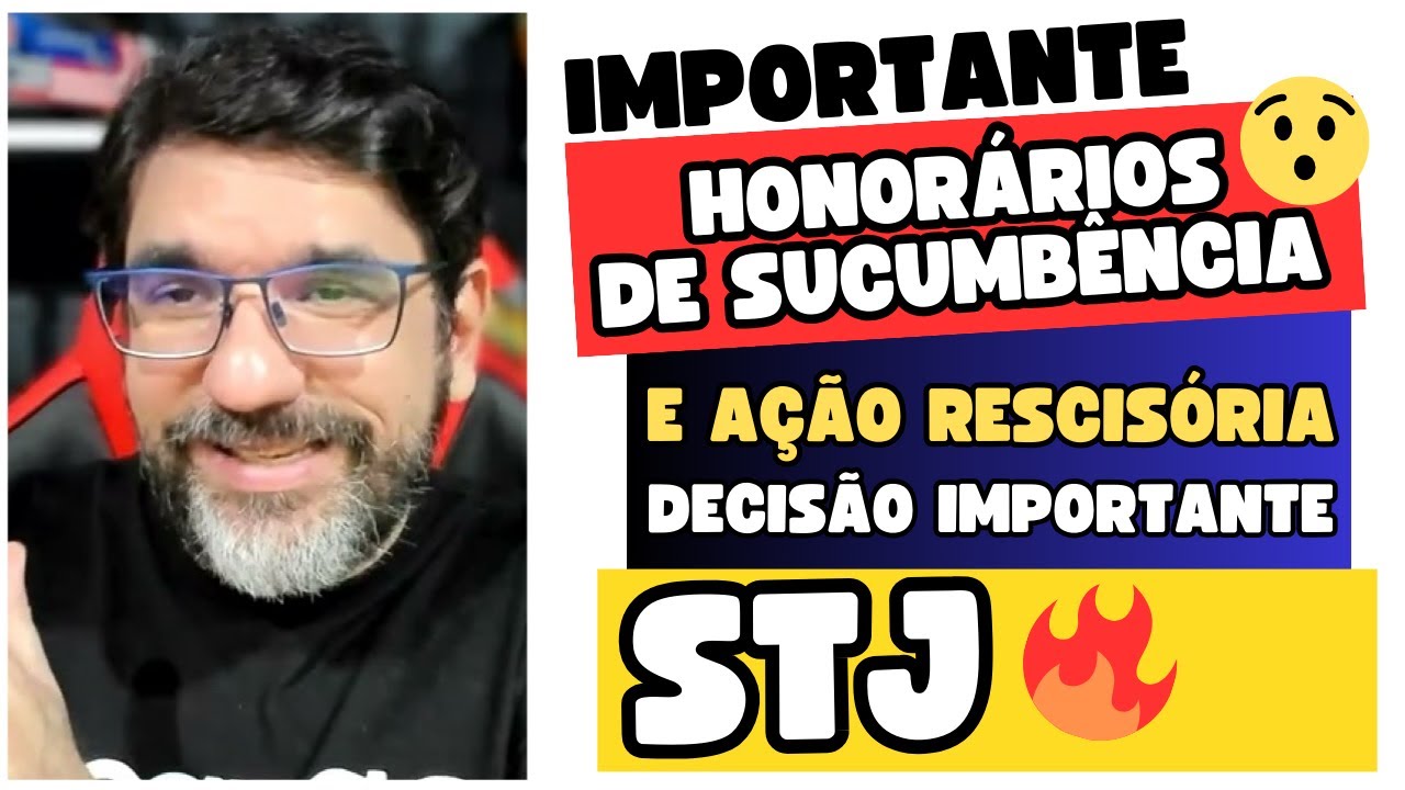 🔴😱 STJ DECIDE SOBRE HONORÁRIOS DE ADVOGADO E AÇÃO RESCISÓRIA - RESP 1745513 🔴