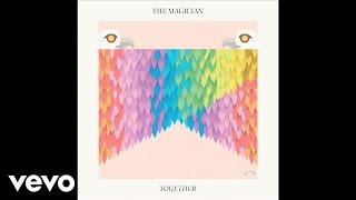 The Magician - Together (audio)