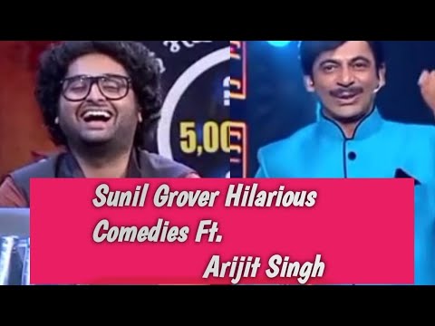Sunil Grover's Hilarious Comedies Ft.Arijit Singh | Arijit Lover