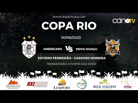 AMERICANO x NOVA IGUAÇU: AO VIVO COM IMAGENS | COPA RIO