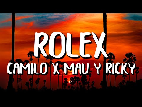 Camilo x Mau y Ricky - Rolex (Letra/Lyrics)