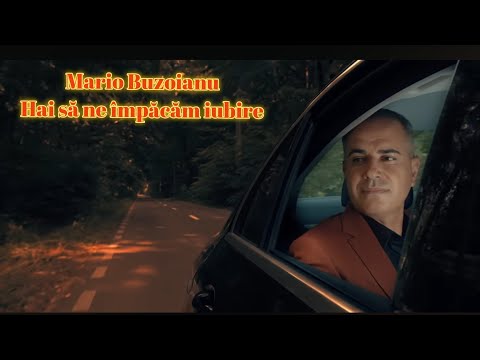 Mario Buzoianu - Hai să ne împăcăm iubire ( ❌️Oficial video❌️)