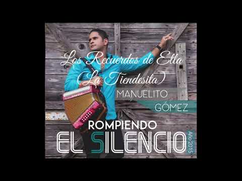 Manuelito Gómez - Los Recuerdos de Ella (La Tiendecita)